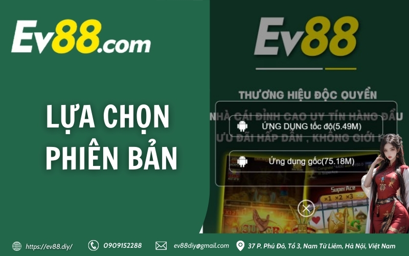 Hướng dẫn tải & cài đặt app Ev88 đảm bảo thành công 100% 12 Lua chon phien ban